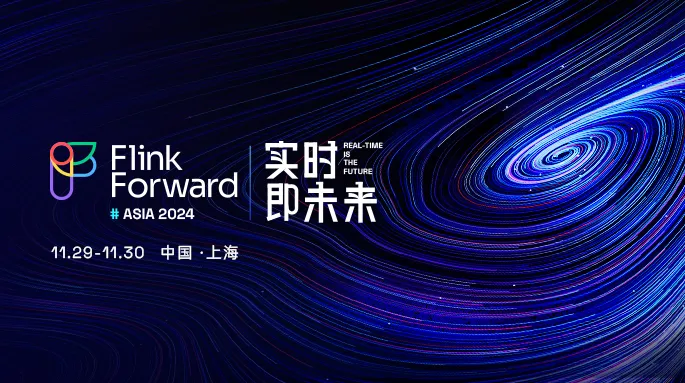 Flink Forward Asia 2024 Issue solicitation order | Exploring new boundaries of real-time computing